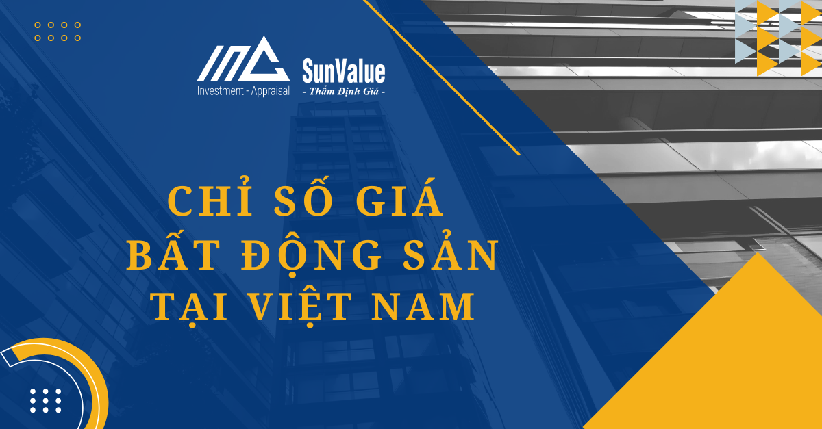 CHỈ SỐ GIÁ BẤT ĐỘNG SẢN TẠI VIỆT NAM