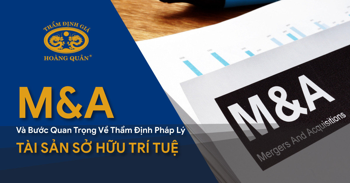 M&A Và Bước Quan Trọng Về Thẩm Định Pháp Lý Tài Sản Sở Hữu Trí Tuệ