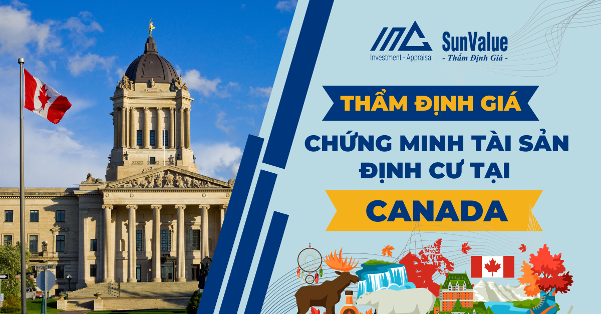 THẨM ĐỊNH GIÁ CHỨNG MINH TÀI SẢN ĐỊNH CƯ TẠI CANADA