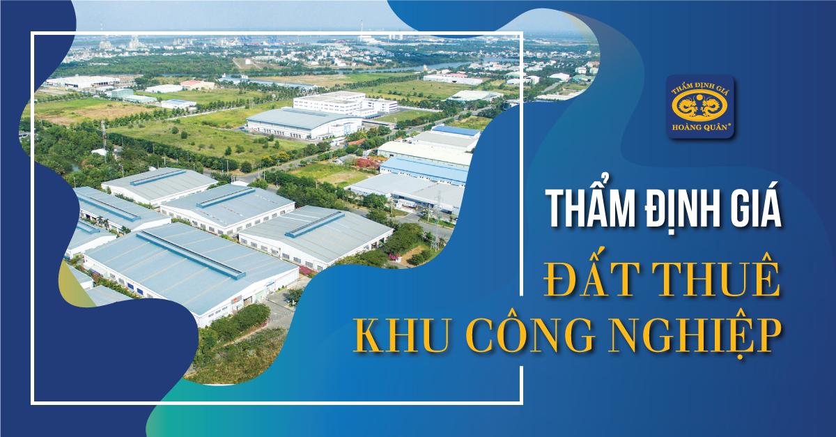 THẨM ĐỊNH GIÁ ĐẤT THUÊ KHU CÔNG NGHIỆP