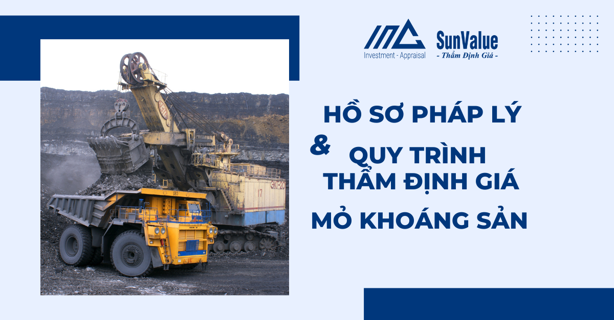 HỒ SƠ PHÁP LÝ & QUY TRÌNH THẨM ĐỊNH GIÁ MỎ KHOÁNG SẢN