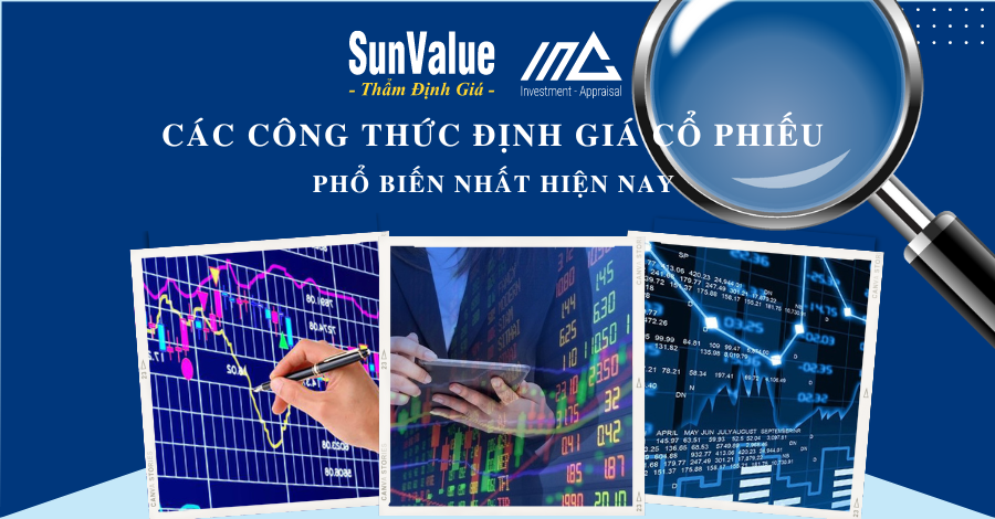 CÁC CÔNG THỨC ĐỊNH GIÁ CỔ PHIẾU PHỔ BIẾN NHẤT HIỆN NAY